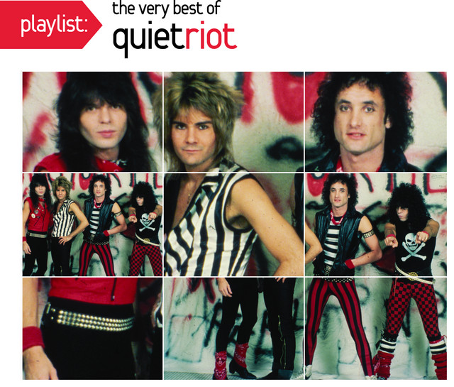 Playlist: The Very Best Of Quiet Riot - Compilation by Quiet Riot
