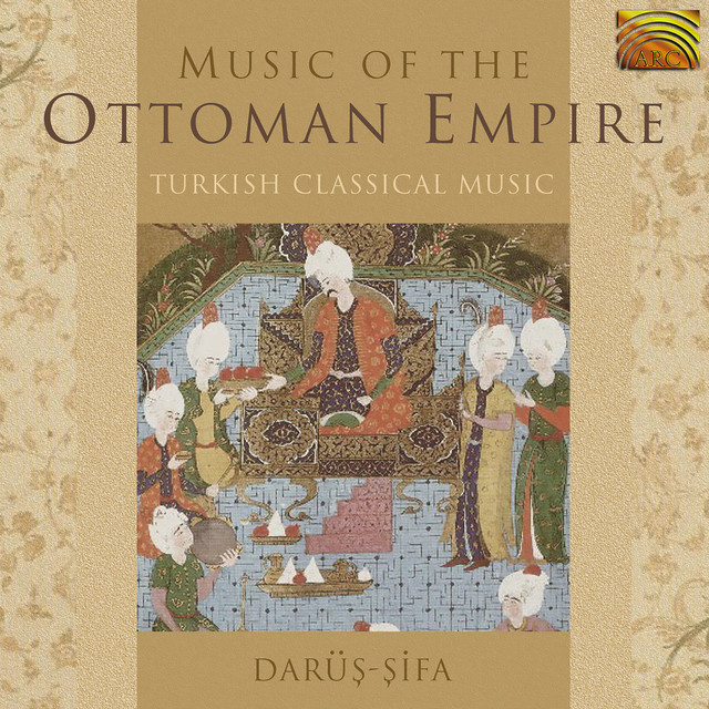Darüş-şifa: Music of the Ottoman Empire cover