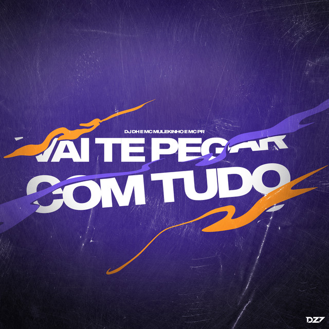 DJ DH, mc mulekinho, MC PR – VAI TE PEGAR COM TUDO