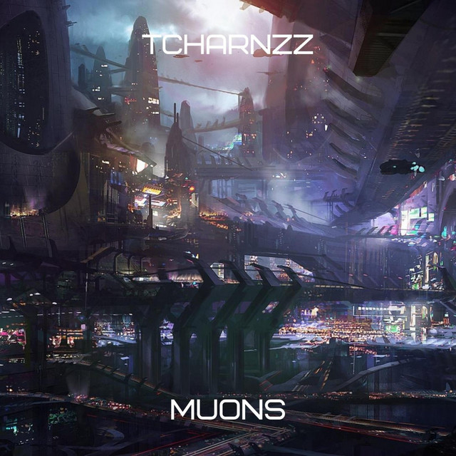 MUONS - Single by Tcharnzz | Spotify