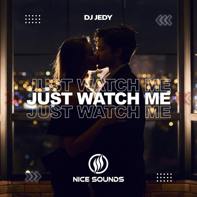Обкладинка: Just Watch Me — DJ JEDY