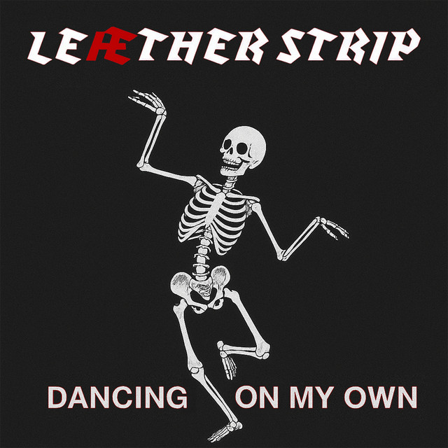 Album artwork for Dancing On My Own by Leæther Strip