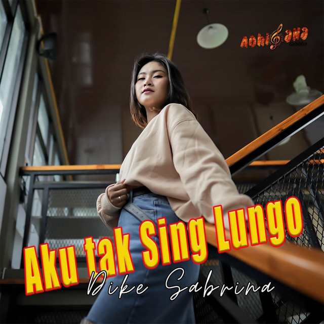 Aku Tak Sing Lungo