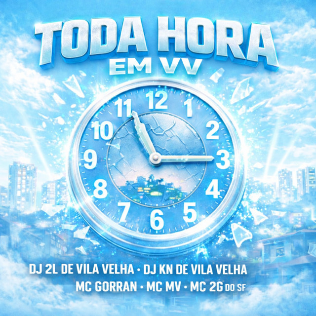 Capa de Toda Hora em Vv - DJ 2L de Vila Velha feat. Mc MV & Mc 2G Do SF & Mc Gorran & DJ KN DE VILA VELHA