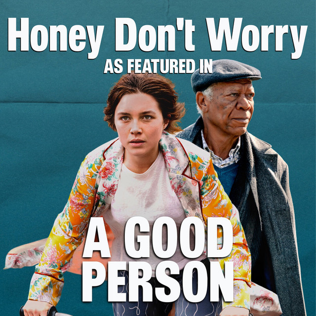 Honey Don't Worry - As Featured In "A Good Person"