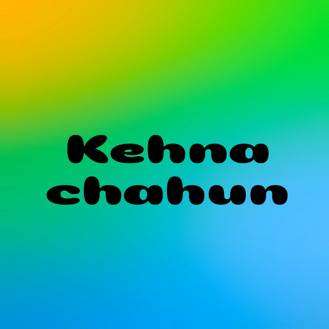 Kehna chahun
