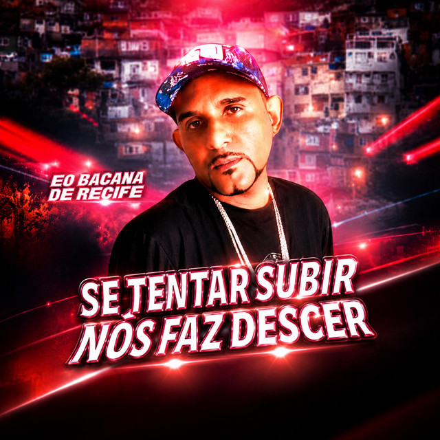 Se Tentar Subir nos Que Faz Descer