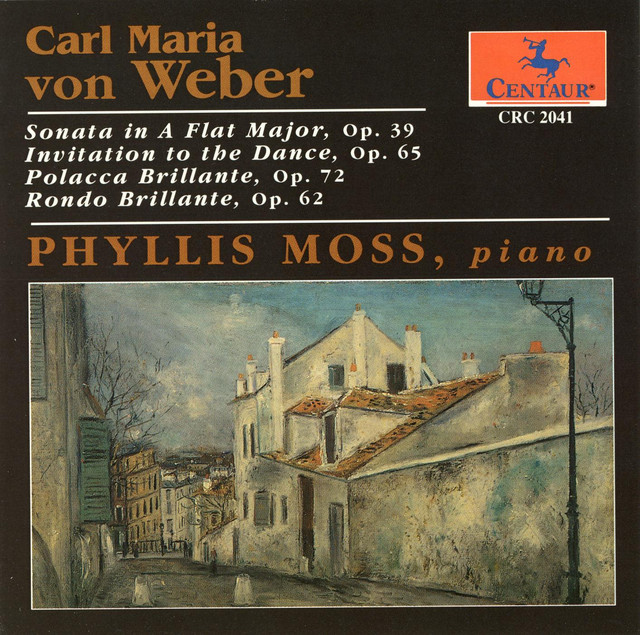 Weber, C.M. Von: Piano Sonata No. 2 / Invitation To the Dance / Polacca Brillante / Rondo Brillante