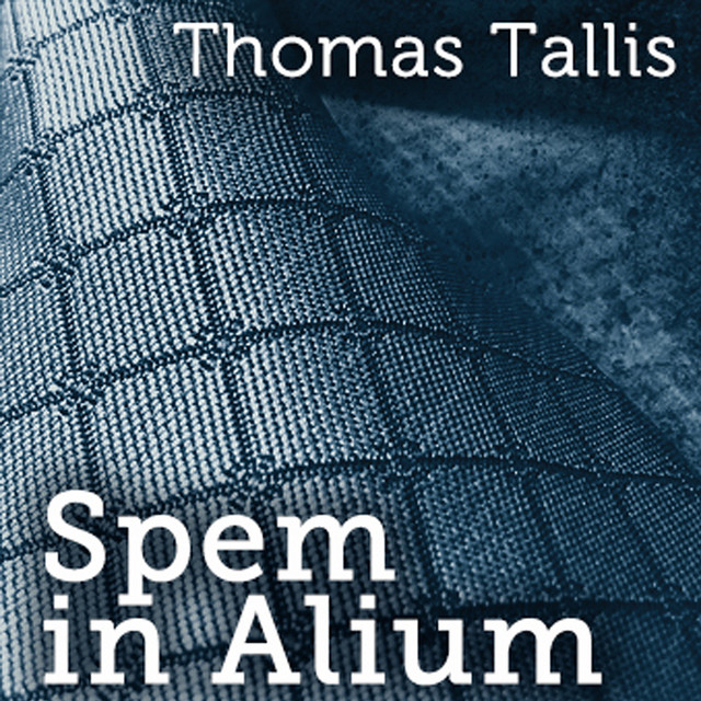 Spem in Alium (As Mentioned in Fifty Shades Of Grey)
