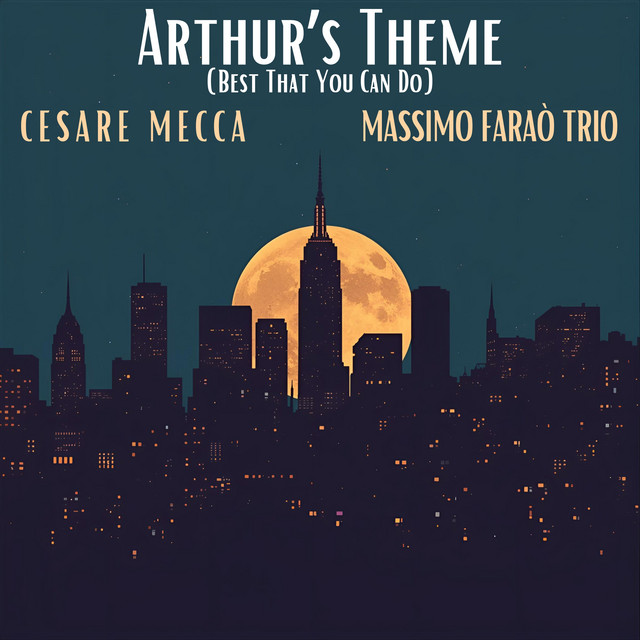Arthur's Theme (Best That You Can Do)
