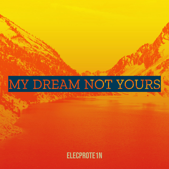 My Dream Not Yours