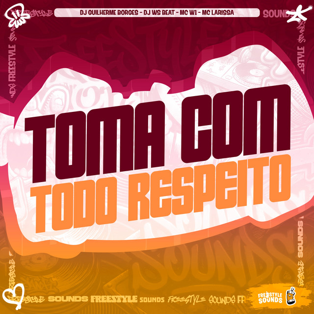 Toma Com Todo Respeito