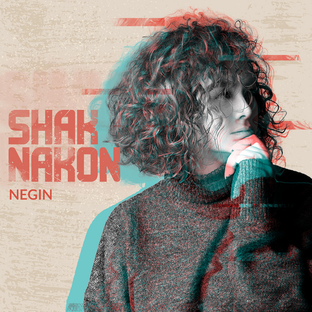 Shak Nakon - Single by Negin | Spotify