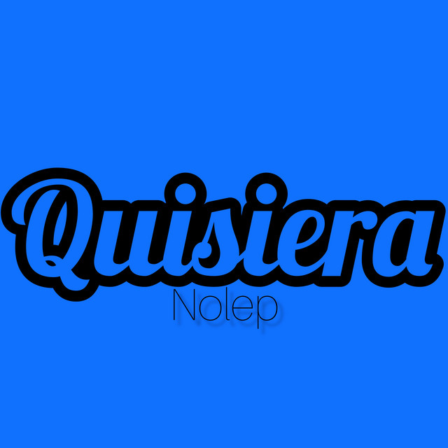 QUISIERA