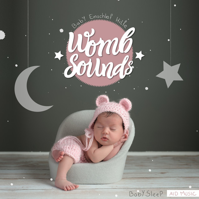 Womb Sounds, Baby Einschlaf-Hilfe