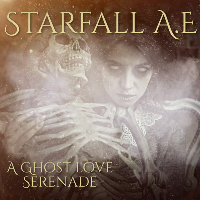 A Ghost Love Serenade - Single by Starfall A.E | Spotify