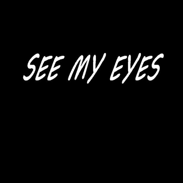 SEE MY EYES