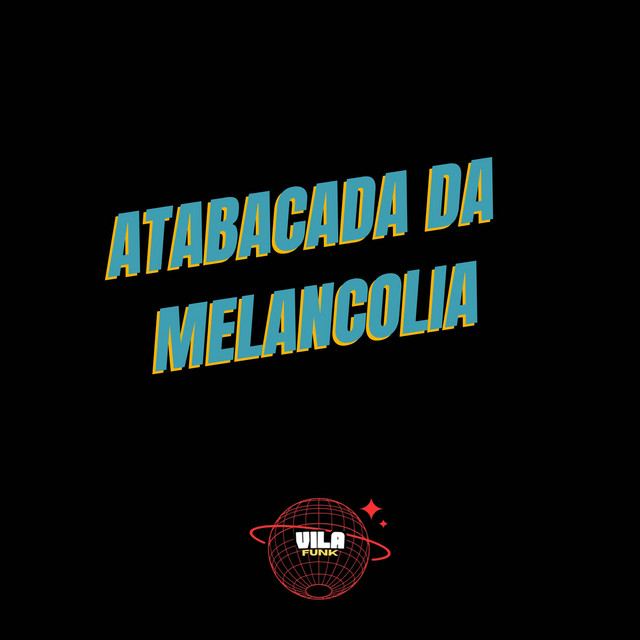 Atabacada da Melancolia - Mc Vitinho -Dj Marinovic