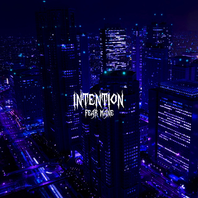 Обкладинка: Intention — FEAR MANE
