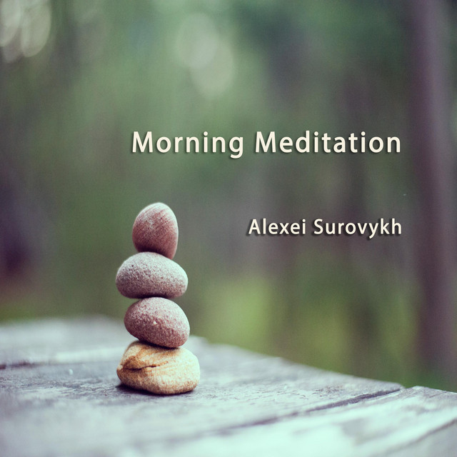 Обкладинка: Morning Meditation — Alexei Surovykh