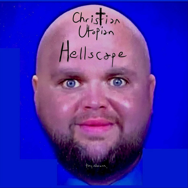 Christian Utopian Hellscape cover