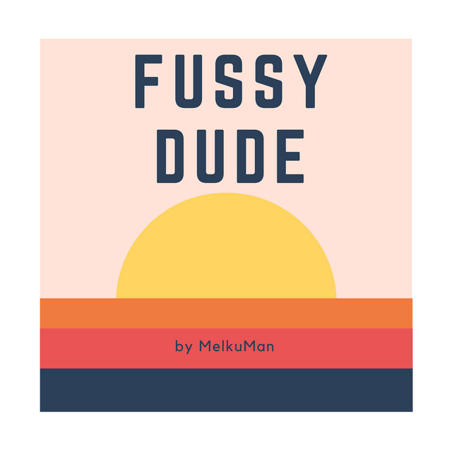 Cover art: Fussy Dude — MelkuMan