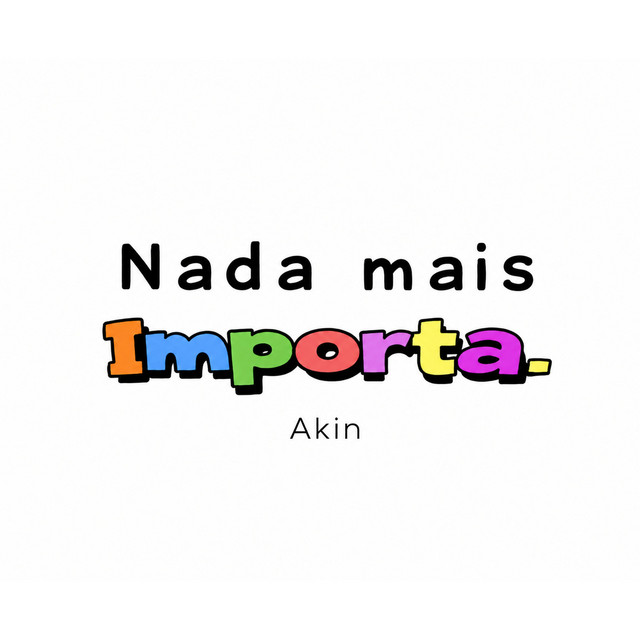 Nada mais Importa
