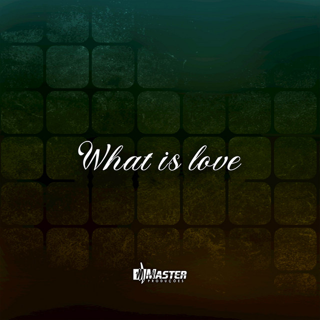 What Is Love