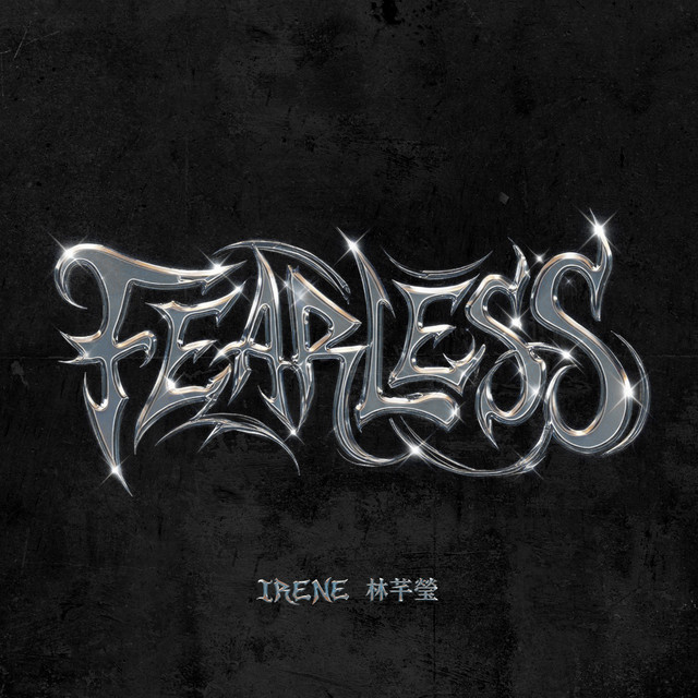 FEARLESS - Single by Irene 林芊瑩| Spotify