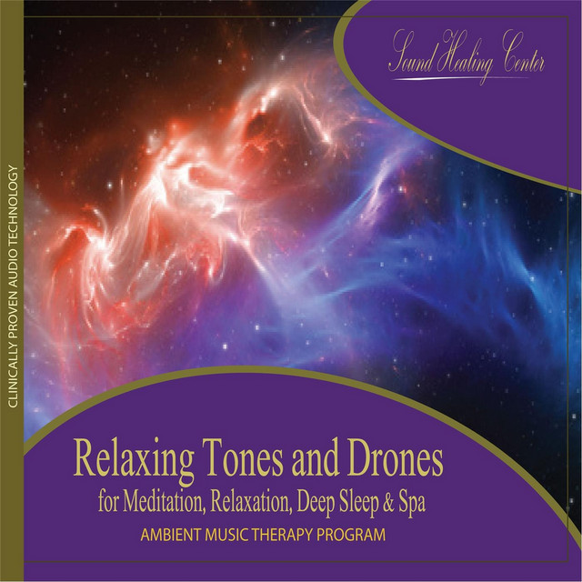 Relaxing Tones and Drones for Meditation, Relaxation, Deep Sleep & Spa cover art