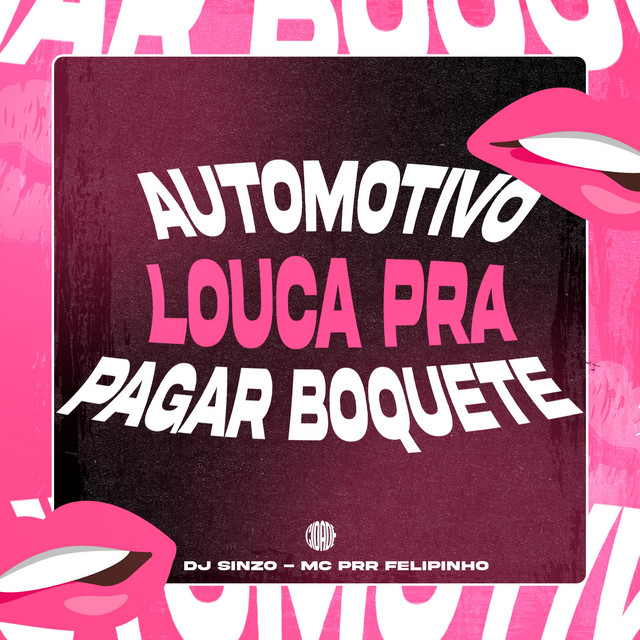 AUTOMOTIVO LOUCA PRA PAGAR BOQUETE