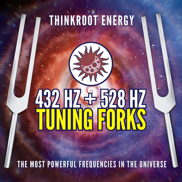432 Hz + 528 Hz Tuning Forks: The Most Powerful Frequencies in the Universe cover art