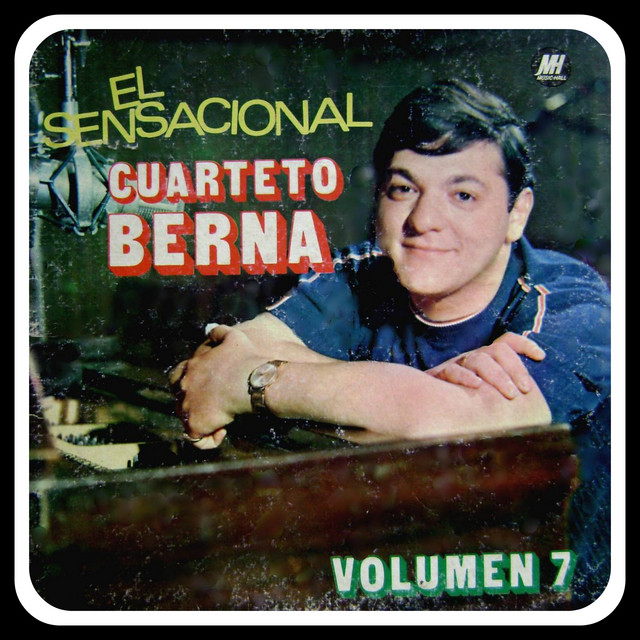 El Sensacional Cuarteto Berna (Volúmen 7)