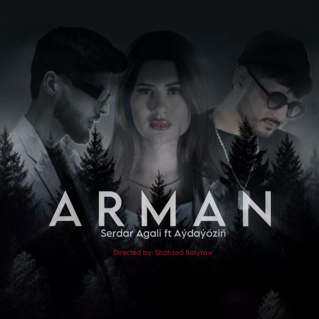 Aydayozin - Arman (feat. Serdar Agaly)
