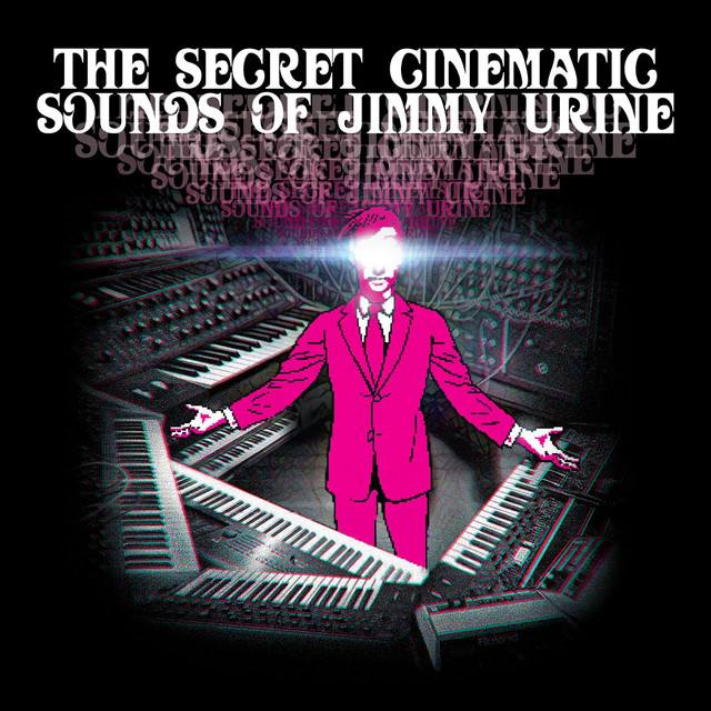 The Secret Cinematic Sounds of Jimmy Urine cover art