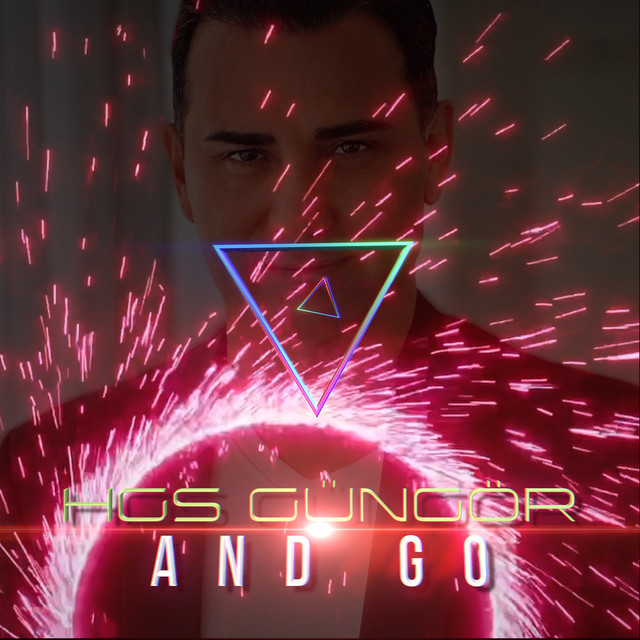 And Go - song and lyrics by HGS Güngör | Spotify