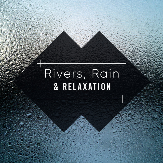16 Nature Sounds Rivers Rain and Relaxation - Album by Sleep Sounds of ...