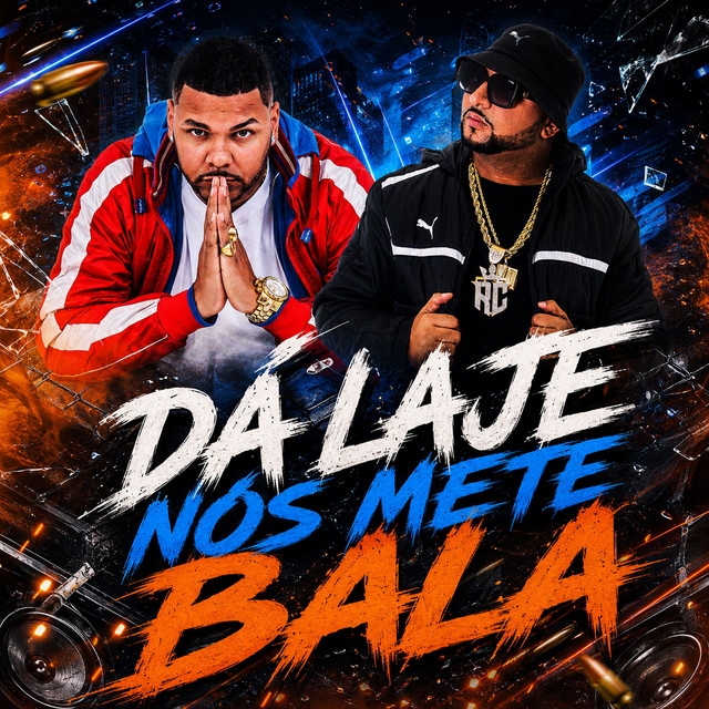 DA LAJE NÓS METE BALA