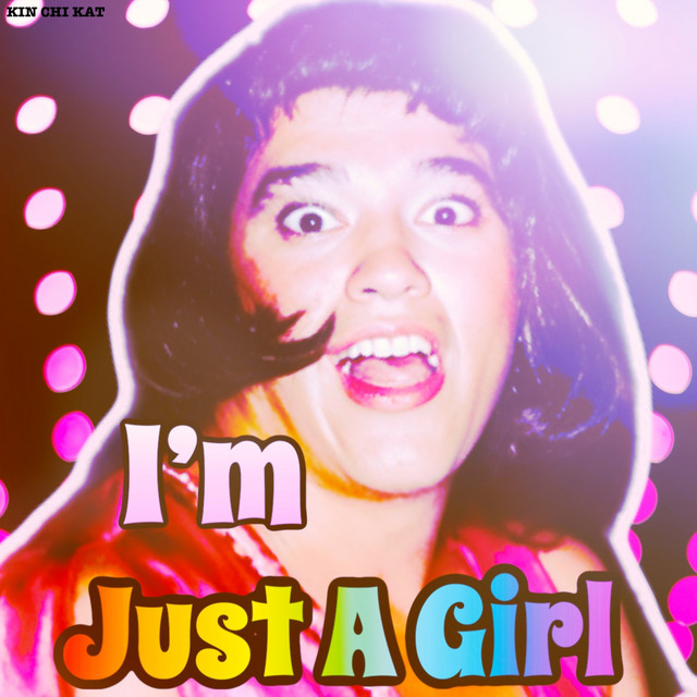 Обкладинка Kin Chi Kat — I'm Just a Girl 2025