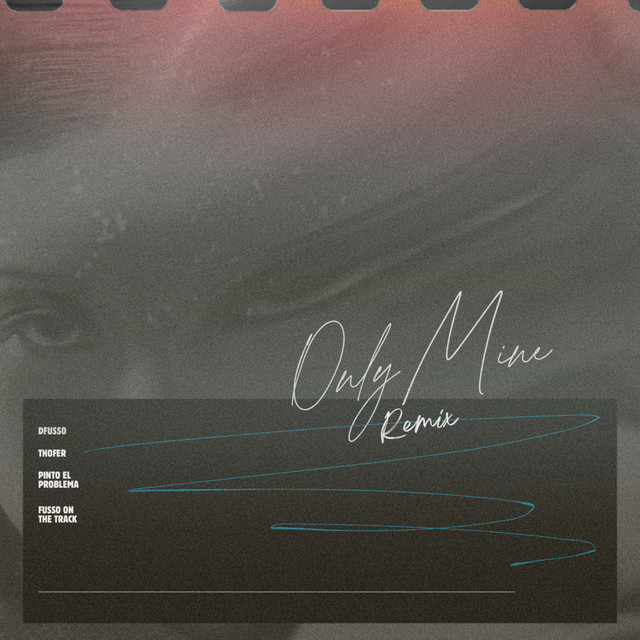 Only Mine - Remix