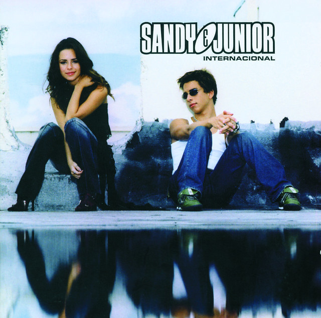 Sandy & Júnior - Internacional - Album by Sandy e Junior | Spotify