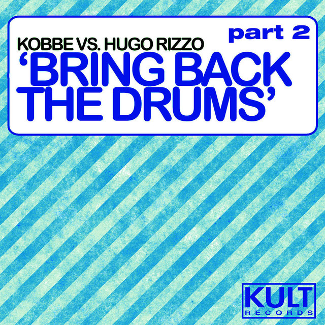 Kult Records Presents: Bring Back The Drums (Part 2) cover art