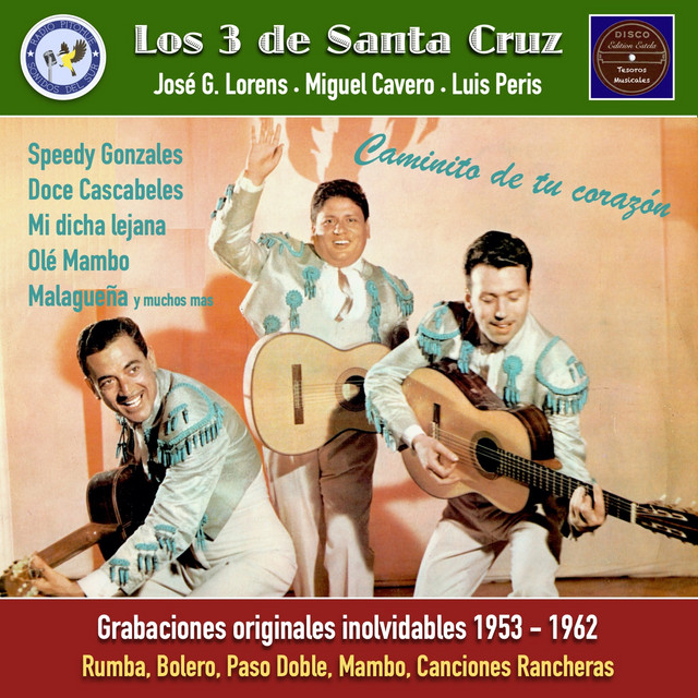 Los 3 de Santa Cruz - Caminito de tu corazón