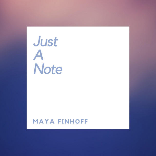 Just a Note – Single de Maya Finhoff | Spotify