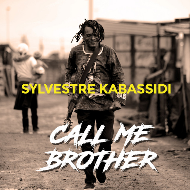 Call Me Brother - Album by Sylvestre Kabassidi | Spotify