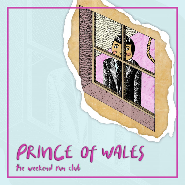 Capa de Prince of Wales - The Weekend Run Club