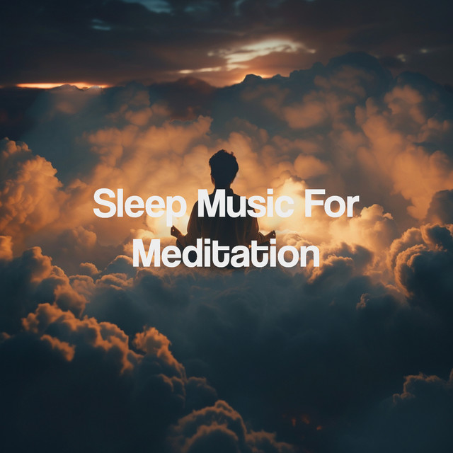 Sleep Music For Meditation cover art