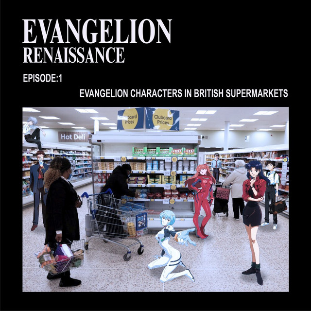 Episode 1- Evangelion Characters In British Supermarkets cover art