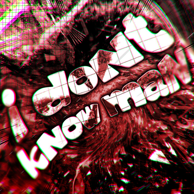 i dont know man funk