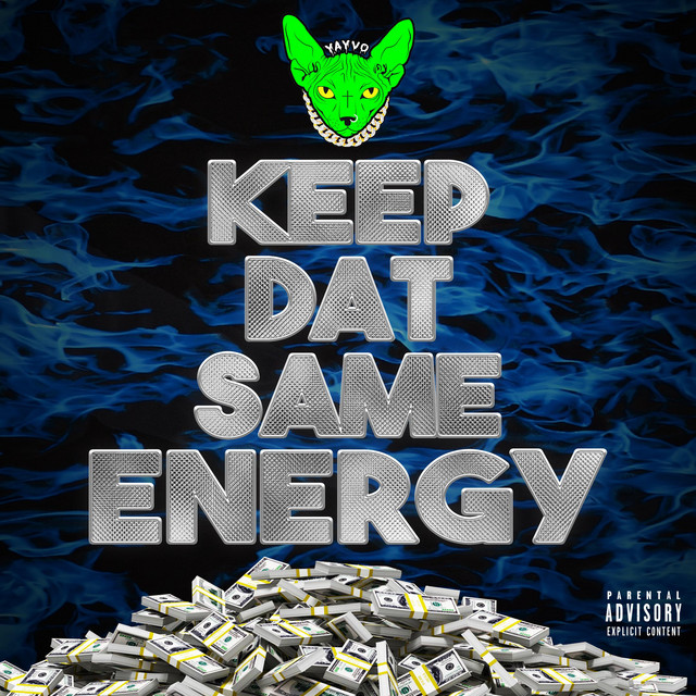 Keep Dat Same Energy - Single by Yayvo | Spotify